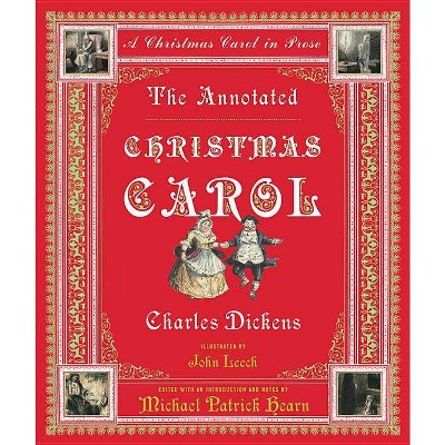 The Annotated Christmas Carol - (Annotated Books) by  Charles Dickens (Hardcover)