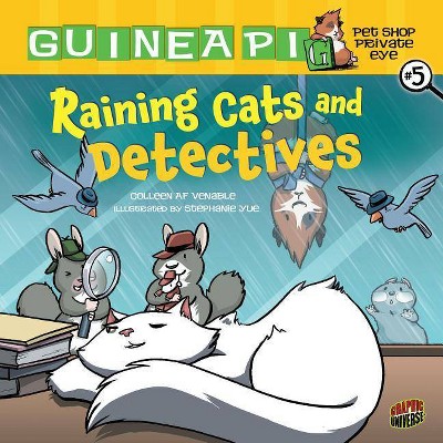 Raining Cats and Detectives - (Guinea Pig, Pet Shop Private Eye) by  Colleen Af Venable (Paperback)