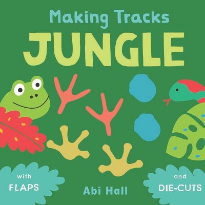 Jungle - (Making Tracks 2) (Board Book)