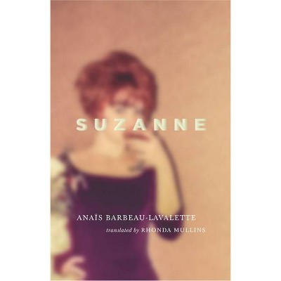 Suzanne - by  Anaïs Barbeau-Lavalette (Paperback)