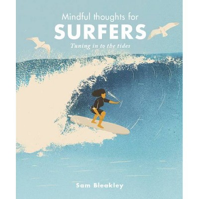 Mindful Thoughts for Surfers - by  Sam Bleakley (Hardcover)