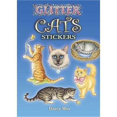 Glitter Cats Stickers - by  Darcy May (Paperback)