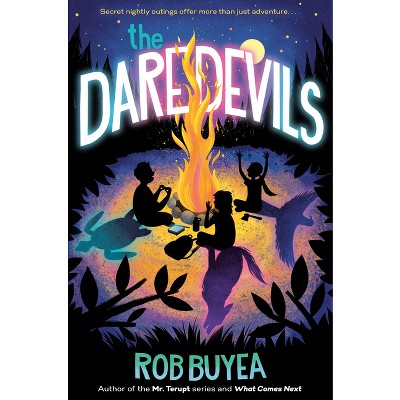 The Daredevils - by  Rob Buyea (Hardcover)