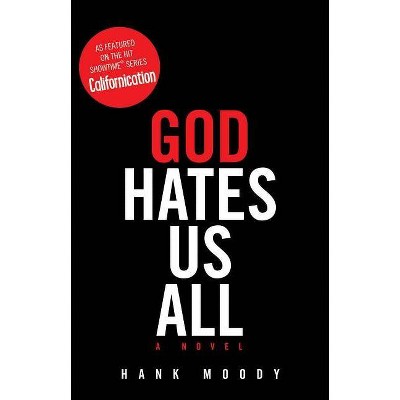 God Hates Us All - by  Hank Moody (Paperback)