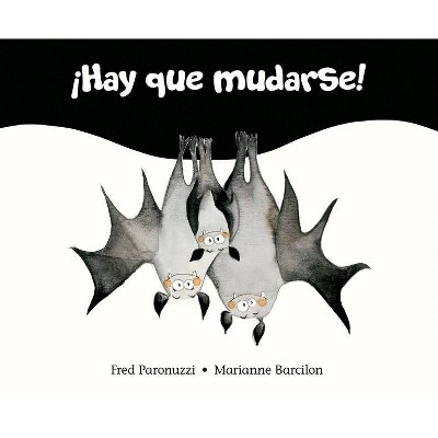 Hay Que Mudarse! - by  Fred Paronuzzi (Paperback)