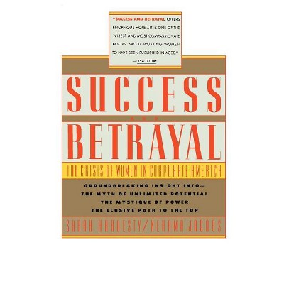 Success and Betrayal - by  Sarah Hardesty (Paperback)