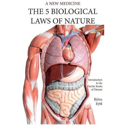 The Five Biological Laws of Nature - by  Björn Eybl (Paperback)