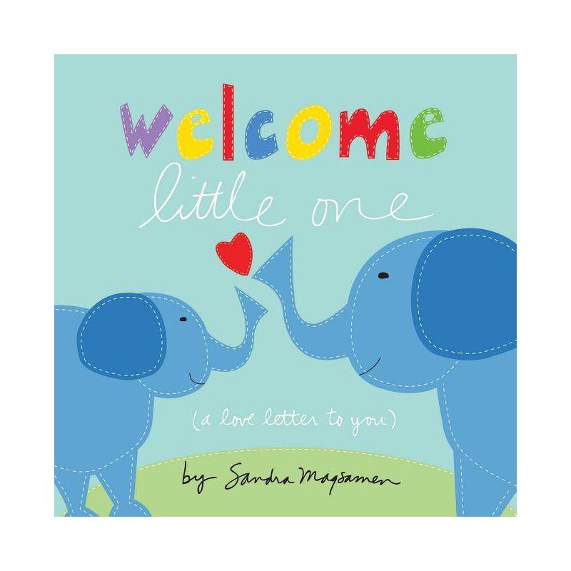Welcome Little One by Sandra Magsamen (Board Book), 1 of 7
