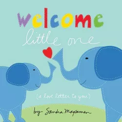 Welcome Little One by Sandra Magsamen (Board Book)