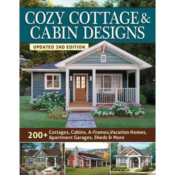 Cozy Cottage & Cabin Designs, Updated 2nd Edition - by  Design America Inc (Paperback)