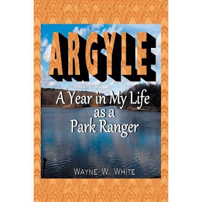 Argyle - by  Wayne W White (Paperback)