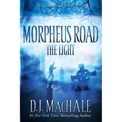 The Light, 1 - (Morpheus Road) by  D J Machale (Paperback)