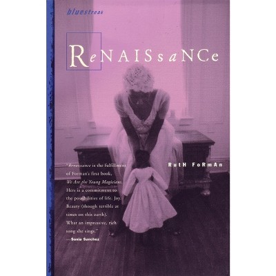 Renaissance - (Bluestreak) by  Ruth Forman (Paperback)