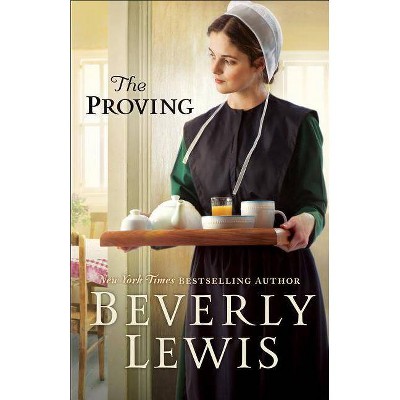 The Proving - by  Beverly Lewis (Paperback)