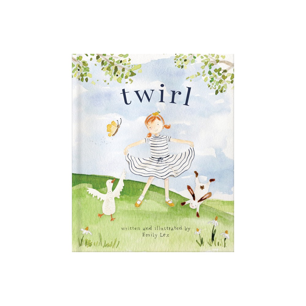 Twirl - by Emily Lex (Hardcover)