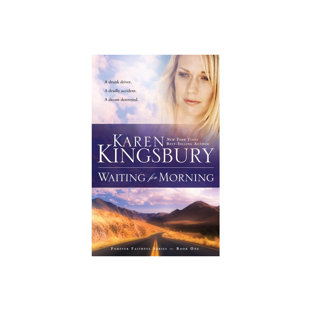 Waiting for Morning - (Forever Faithful) by Karen Kingsbury (Paperback)