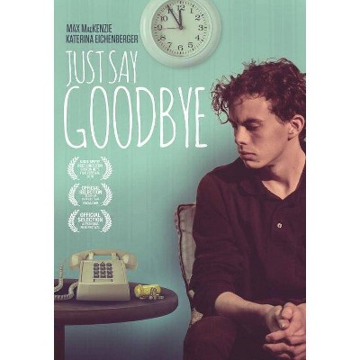 Just Say Goodbye (DVD)(2019)