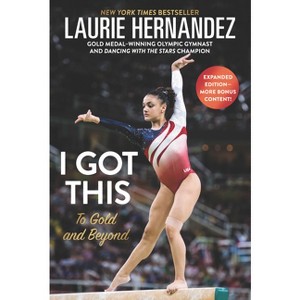I Got This - by  Laurie Hernandez (Paperback) - 1 of 1