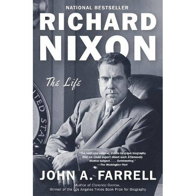 Richard Nixon - by  John A Farrell (Paperback)