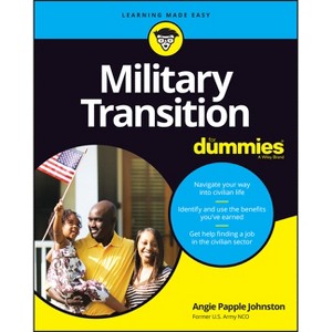 Military Transition for Dummies - by  Angie Papple Johnston (Paperback) - 1 of 1