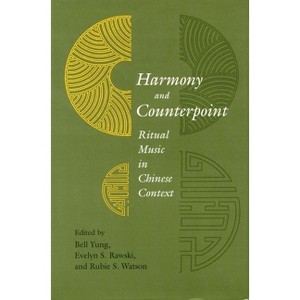 Harmony and Counterpoint - by  Bell Yung & Evelyn S Rawski & Rubie S Watson (Hardcover) - 1 of 1