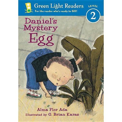 Daniel's Mystery Egg - (Green Light Readers Level 2) by  Alma Flor Ada (Paperback)