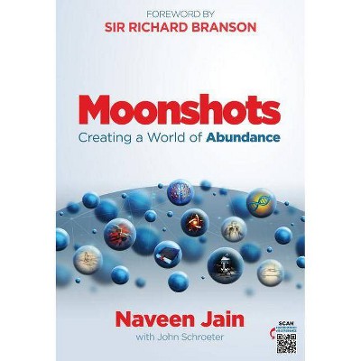 Moonshots - by  Naveen Jain (Hardcover)