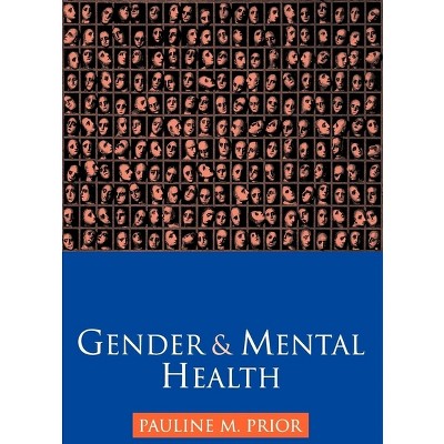 Gender and Mental Health - by  Pauline Prior (Paperback)