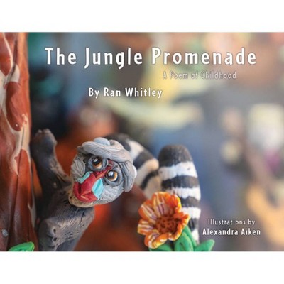 The Jungle Promenade - by  Ran Whitley (Paperback)