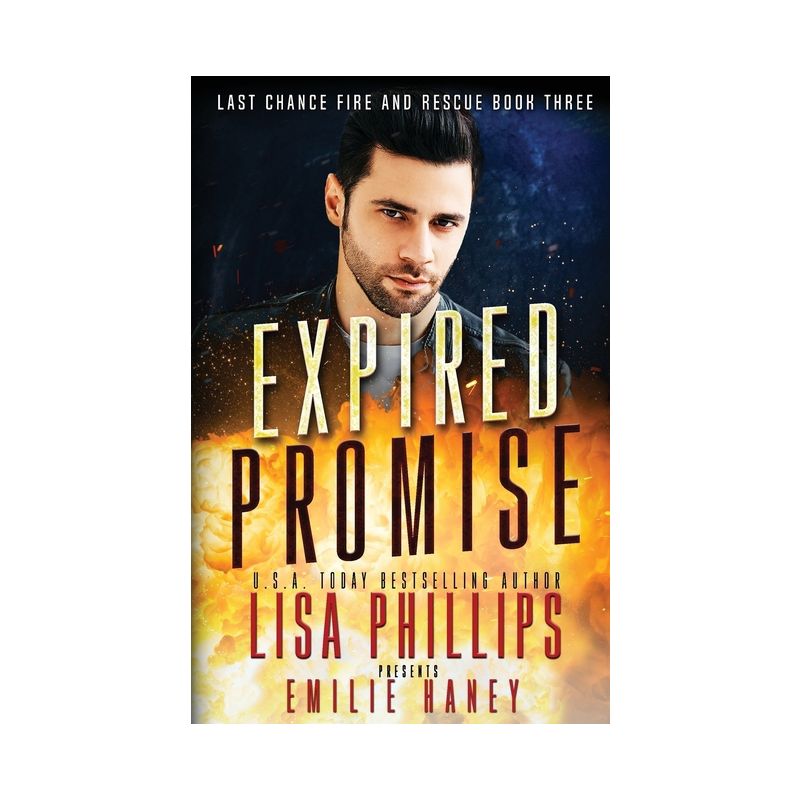 Expired Promise - (Last Chance Fire and Rescue) by  Lisa Phillips & Emilie Haney (Paperback), 1 of 2