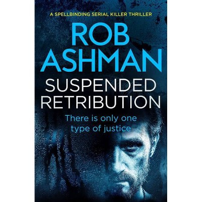 Suspended Retribution - (Di Rosalind Kray) by  Rob Ashman (Paperback)