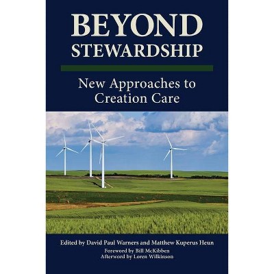 Beyond Stewardship - by  David P Warners & Matthew Kuperus Heun (Paperback)