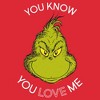 Men's Dr. Seuss The Grinch You Know You Love Me T-Shirt - 2 of 4