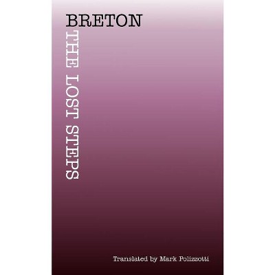 The Lost Steps - (French Modernist Library) by  André Breton (Paperback)