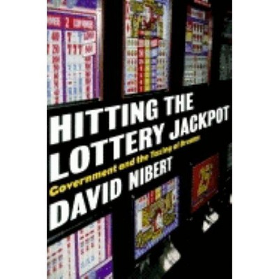 Hitting the Lottery Jackpot - by  David Nibert (Paperback)