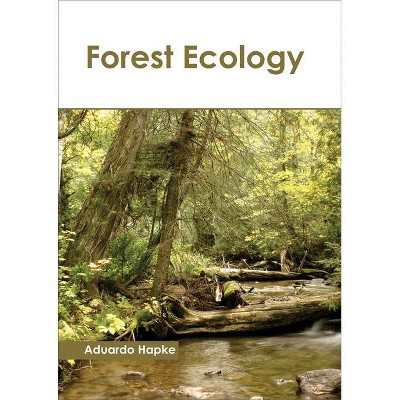 Forest Ecology - by  Aduardo Hapke (Hardcover)