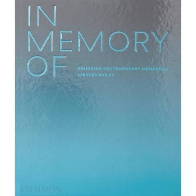 In Memory of - by  Spencer Bailey (Hardcover)