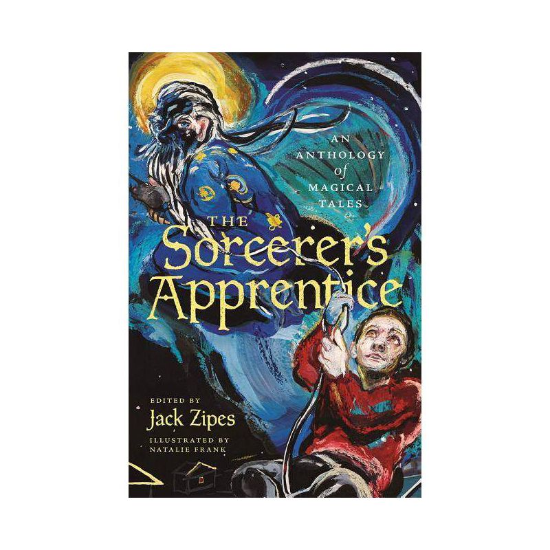 The Sorcerer's Apprentice - by  Jack Zipes (Paperback), 1 of 2