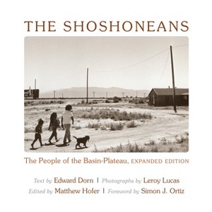 The Shoshoneans - (Recencies Series: Research and Recovery in Twentieth-Century) by  Edward Dorn & Leroy Lucas (Paperback) - 1 of 1