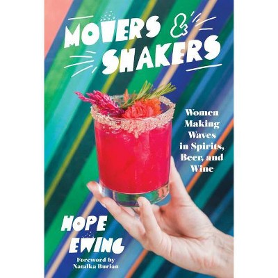 Movers and Shakers - by  Hope Ewing (Hardcover)