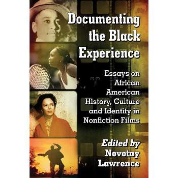 Documenting the Black Experience - by  Novotny Lawrence (Paperback)