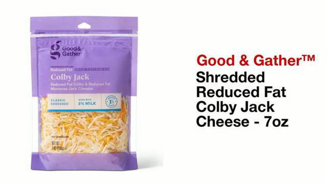 Shredded Reduced Fat Colby Jack Cheese - 7oz - Good &#38; Gather&#8482;, 2 of 5, play video