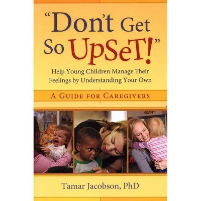 "don't Get So Upset!" - by  Tamar Jacobson (Paperback)