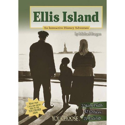 Ellis Island - (You Choose Books (Paperback)) by  Burgan (Paperback)