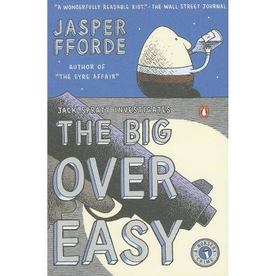 The Big Over Easy - (Nursery Crime) by  Jasper Fforde (Paperback)