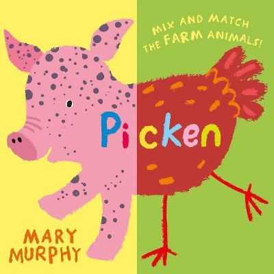 Picken - by  Mary Murphy (Board Book)