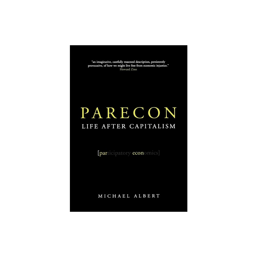 Parecon - by Michael Albert (Paperback)