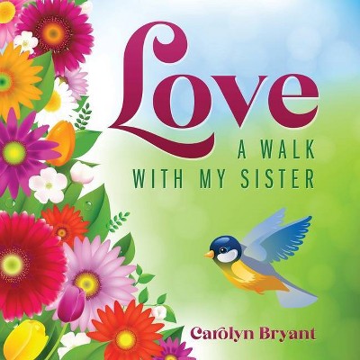 Love - by  Carolyn Bryant (Paperback)