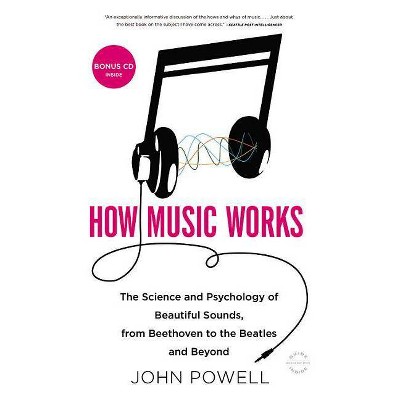 How Music Works - by  John Powell (Mixed Media Product)