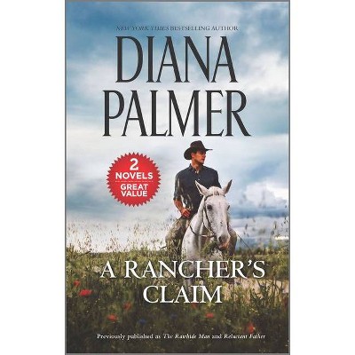 A Rancher's Claim - (Harl Mmp 2in1 Diana Palmer) by  Diana Palmer (Paperback)